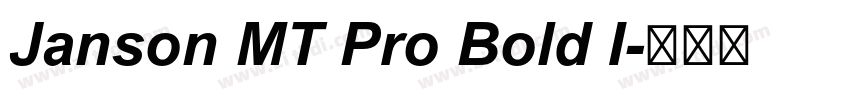 Janson MT Pro Bold I字体转换 Janson MT Pro Bold I字体转换
